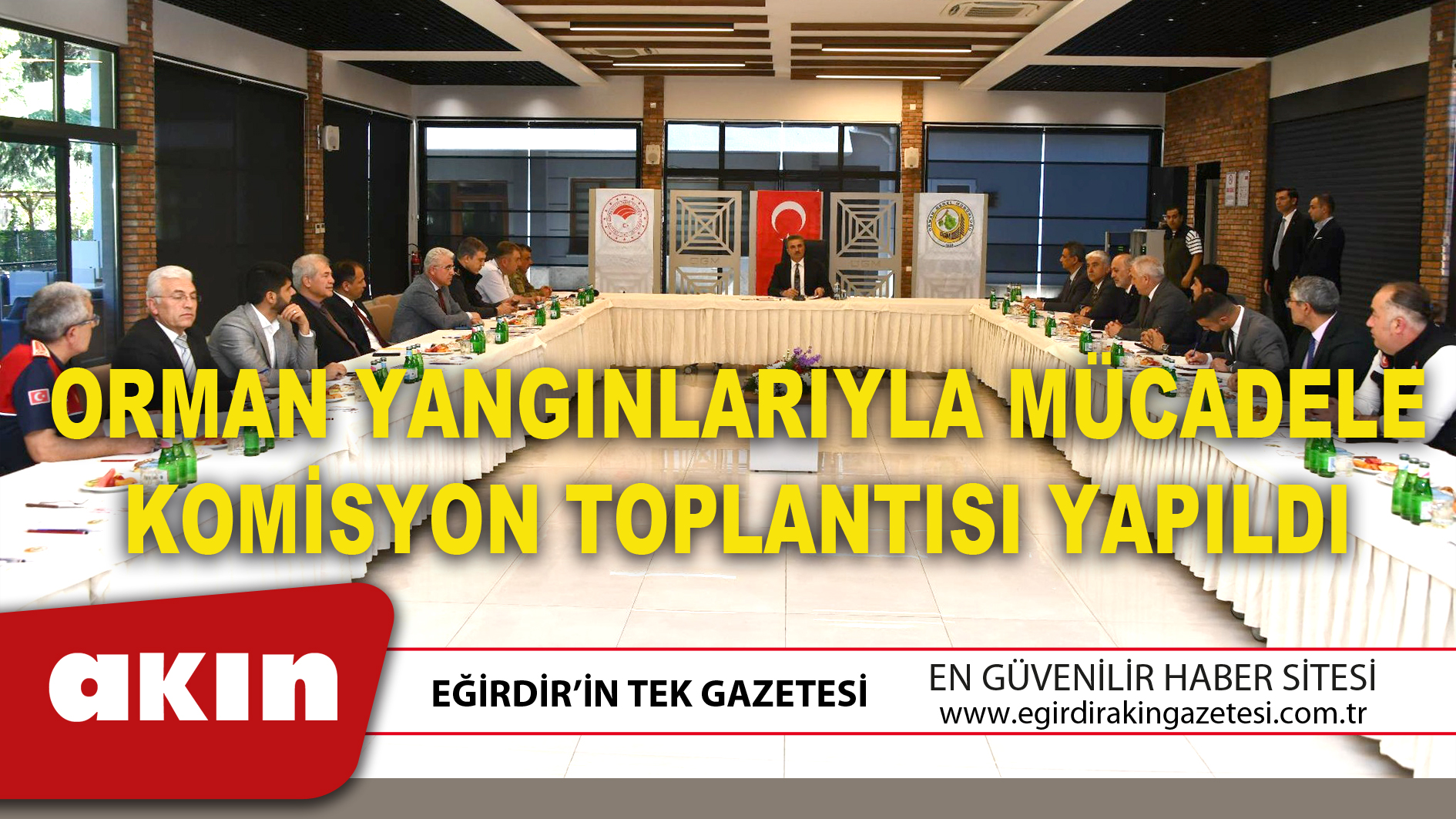 Orman Yangınlarıyla Mücadele Komisyon Toplantısı Yapıldı