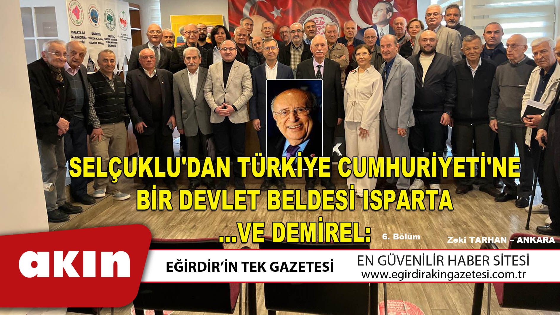 eğirdir haber,akın gazetesi,egirdir haberler,son dakika,SELÇUKLU'DAN TÜRKİYE CUMHURİYETİ'NE BİR DEVLET BELDESİ ISPARTA 6.Bölüm