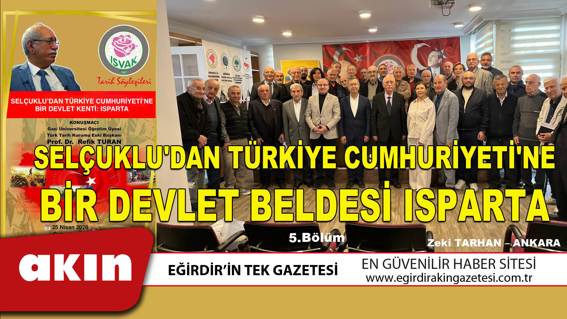eğirdir haber,akın gazetesi,egirdir haberler,son dakika,SELÇUKLU'DAN TÜRKİYE CUMHURİYETİ'NE BİR DEVLET BELDESİ ISPARTA 5.Bölüm