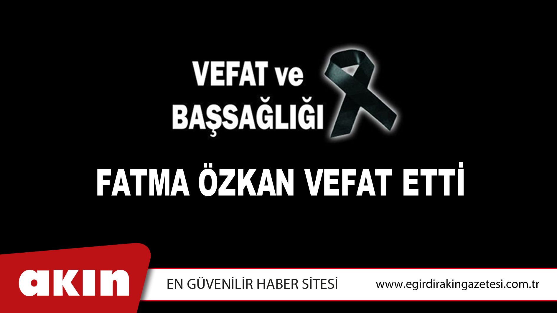 FATMA ÖZKAN VEFAT ETTİ