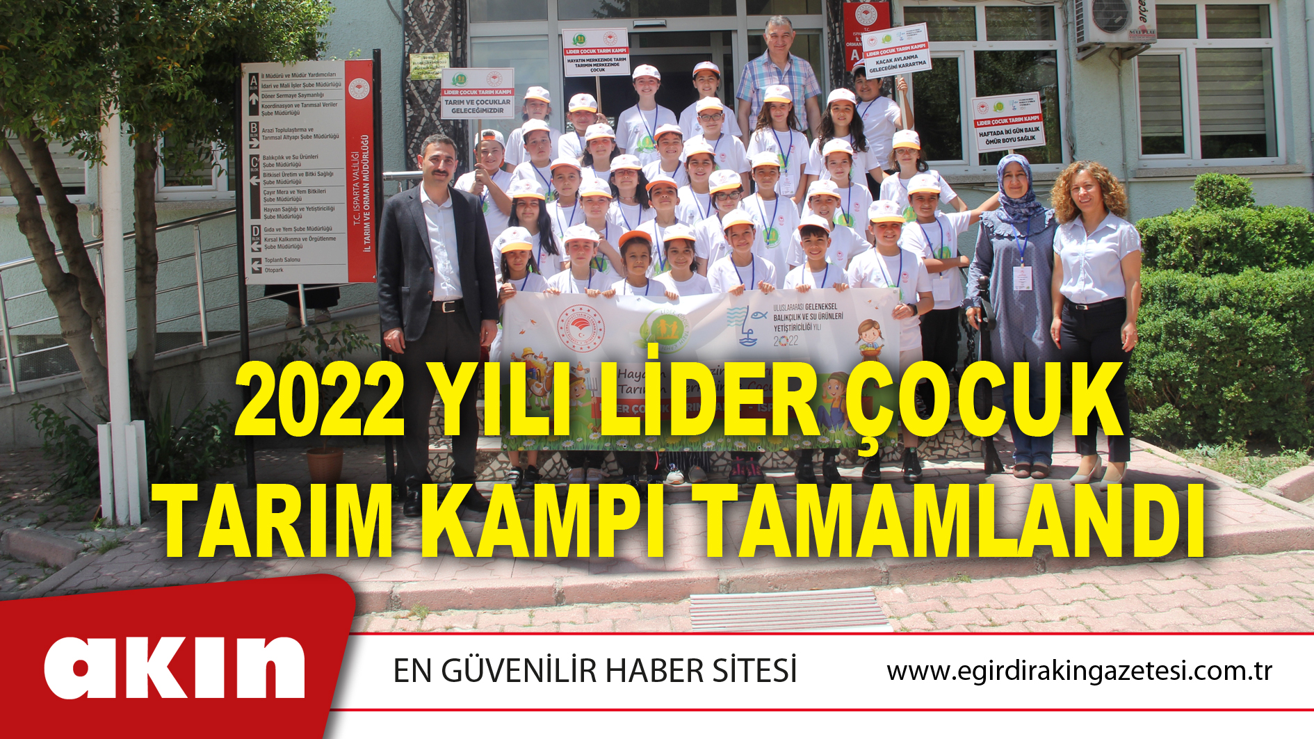 2022 YILI LİDER ÇOCUK TARIM KAMPI TAMAMLANDI