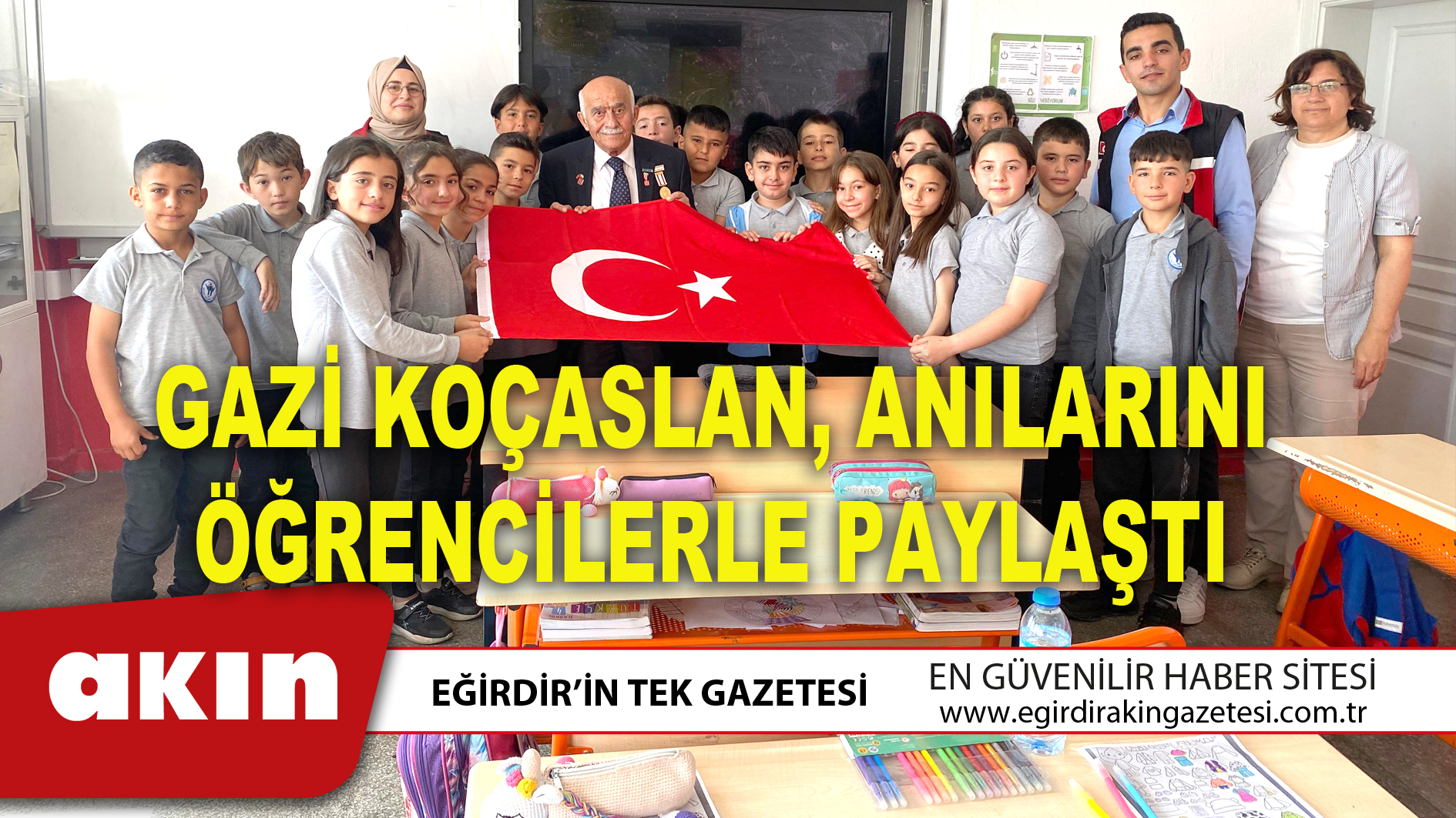 eğirdir haber,akın gazetesi,egirdir haberler,son dakika,GAZİ KOÇASLAN, ANILARINI ÖĞRENCİLERLE PAYLAŞTI