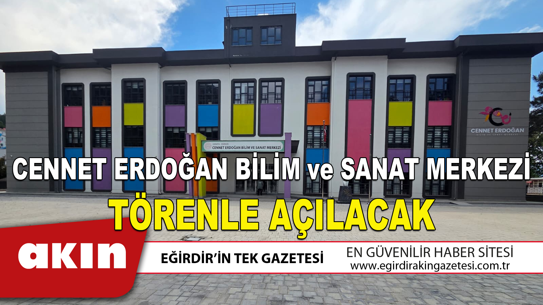 CENNET ERDOĞAN BİLİM ve SANAT MERKEZİ TÖRENLE AÇILACAK