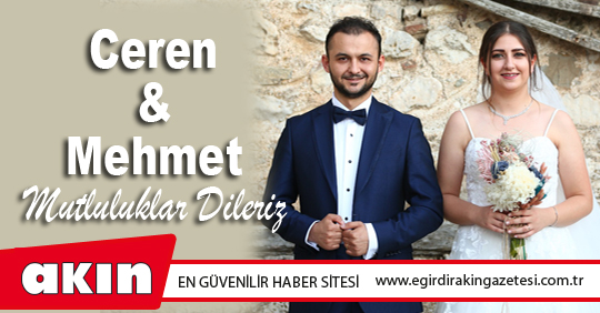eğirdir haber,akın gazetesi,egirdir haberler,son dakika,Ceren & Mehmet Evlendi