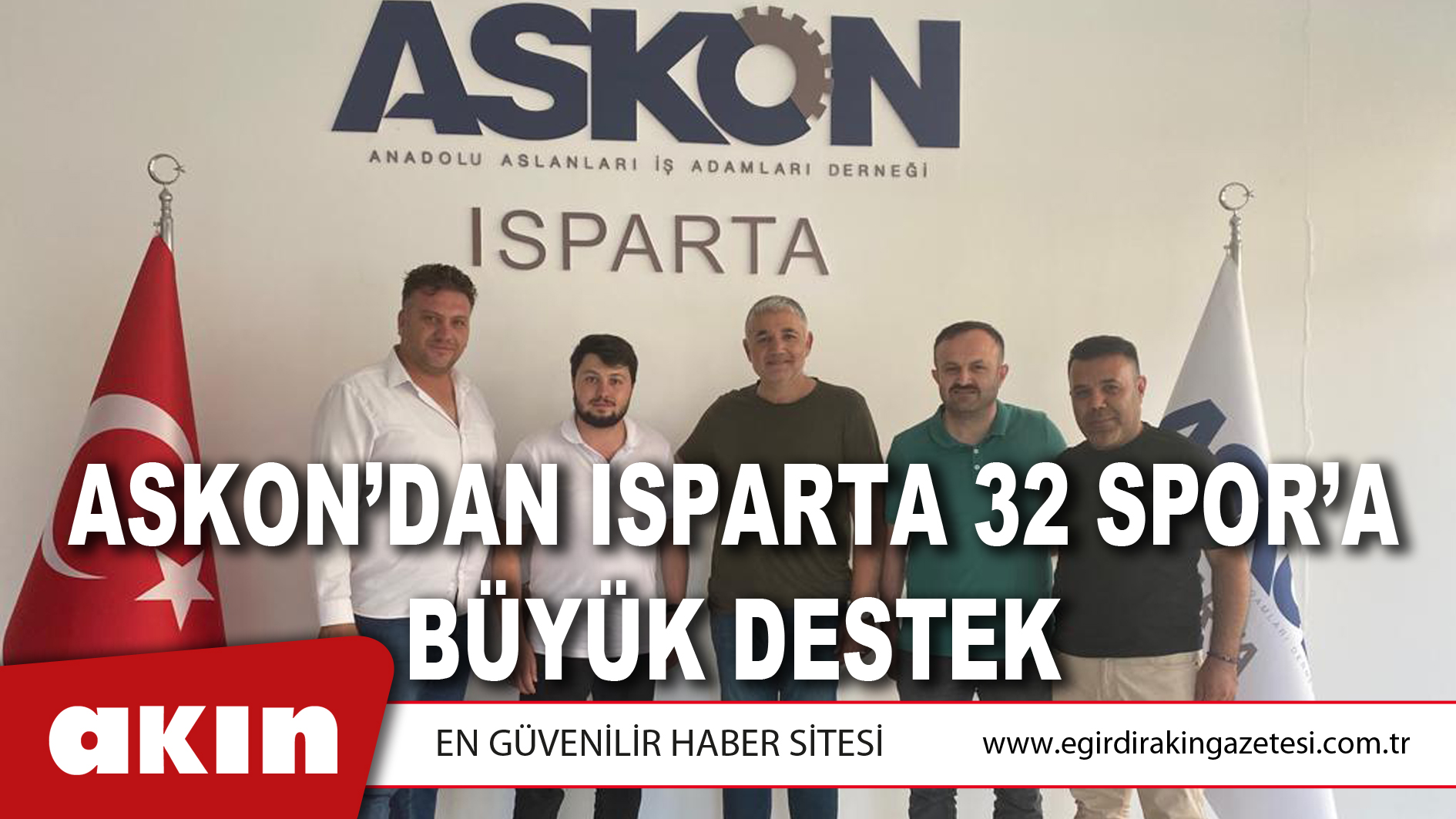 ASKON’DAN ISPARTA 32 SPOR’A BÜYÜK DESTEK