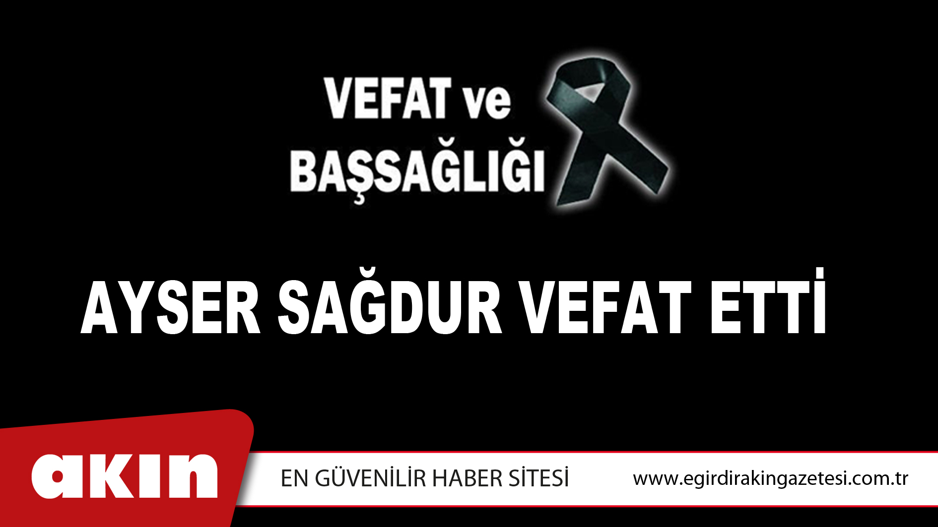 AYSER SAĞDUR VEFAT ETTİ