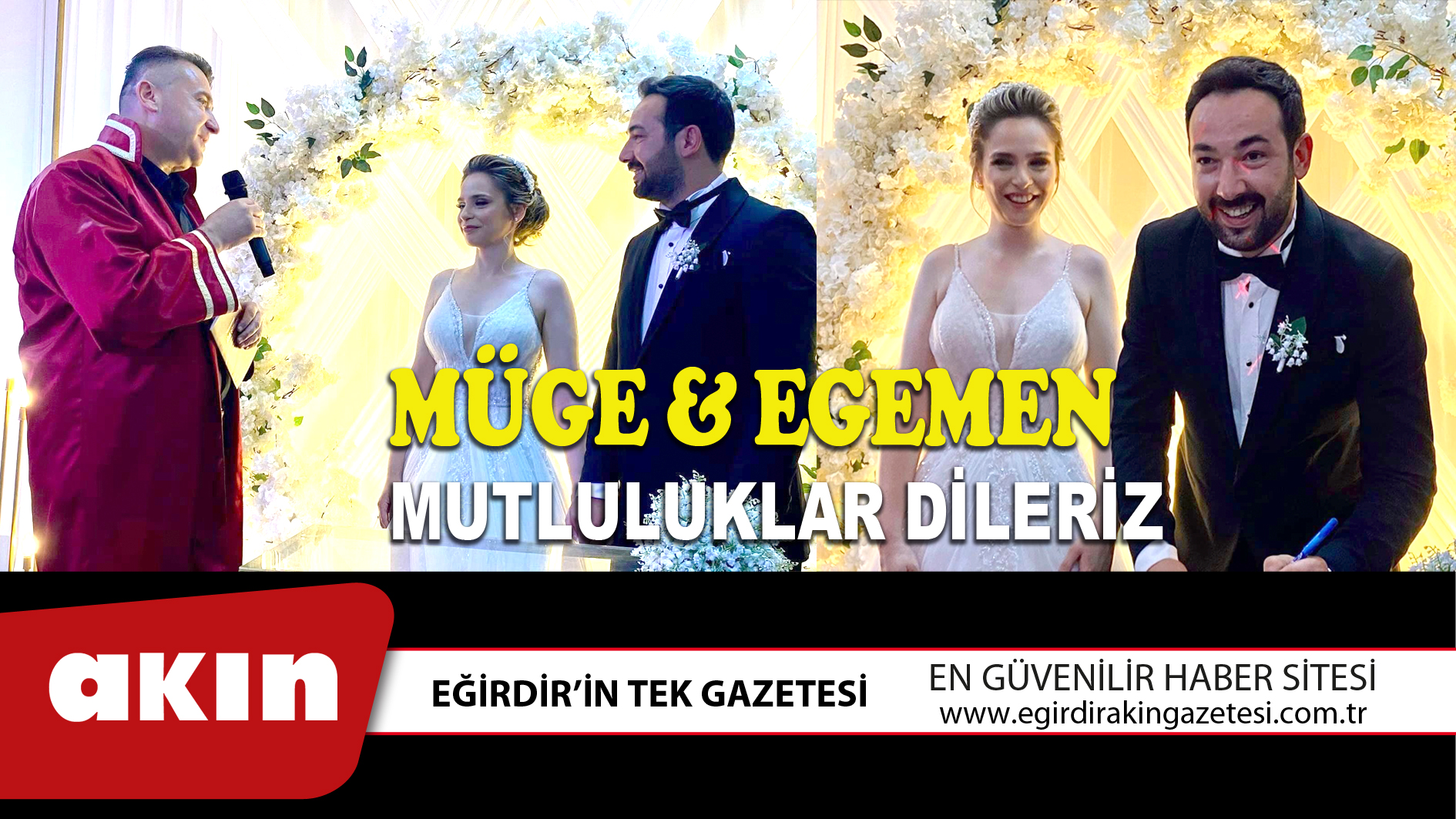 MÜGE & EGEMEN MUTLULUKLAR DİLERİZ