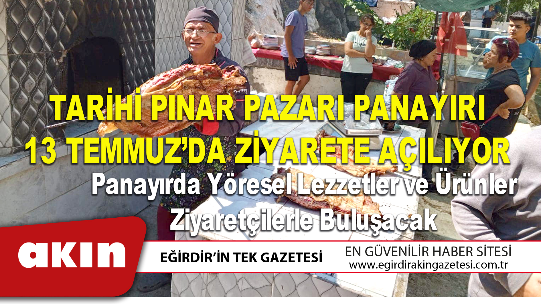 TARİHİ PINAR PAZARI PANAYIRI 13 TEMMUZ’DA ZİYARETE AÇILIYOR
