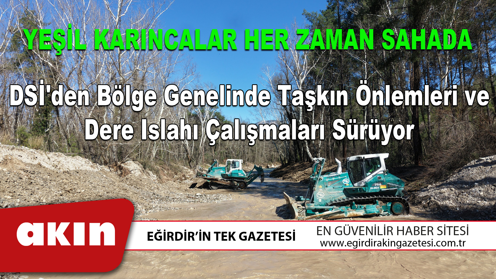 YEŞİL KARINCALAR HER ZAMAN SAHADA
