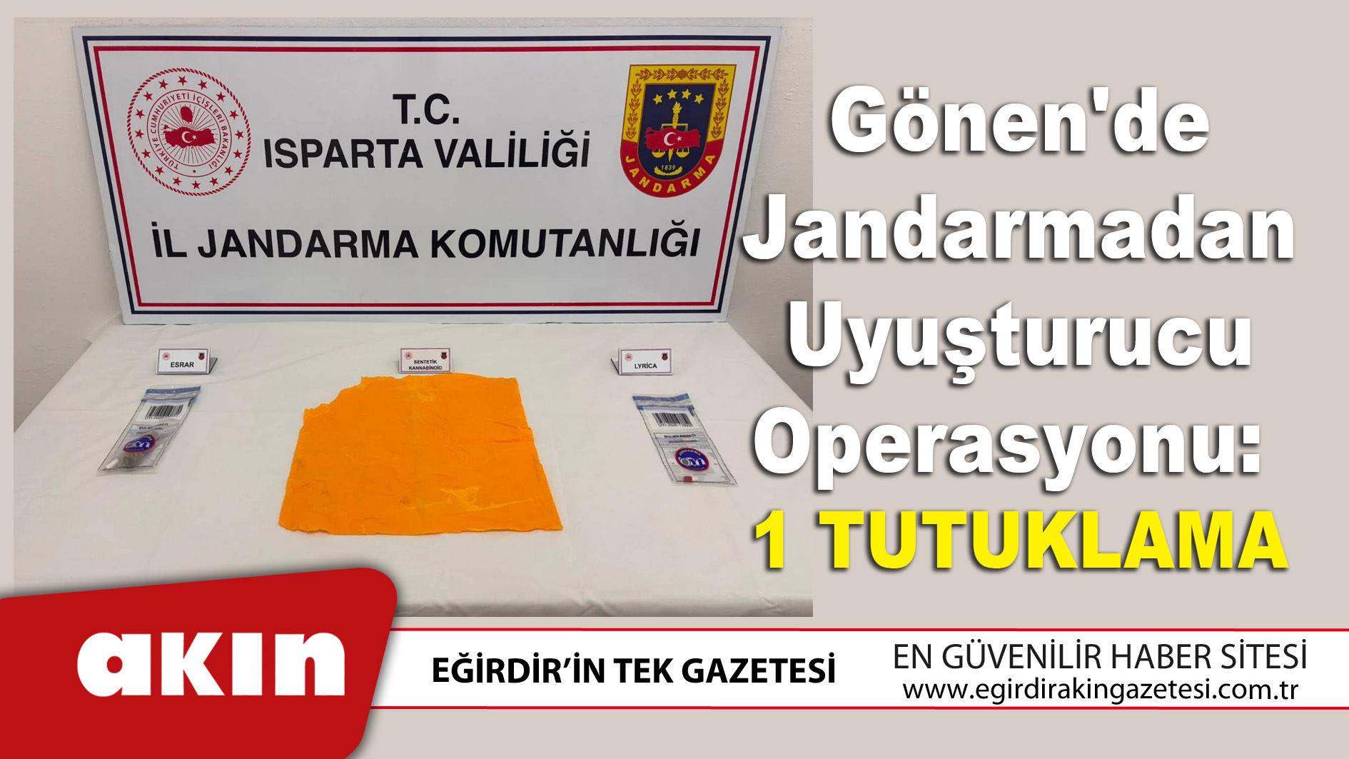 eğirdir haber,akın gazetesi,egirdir haberler,son dakika,Gönen'de Jandarmadan Uyuşturucu Operasyonu