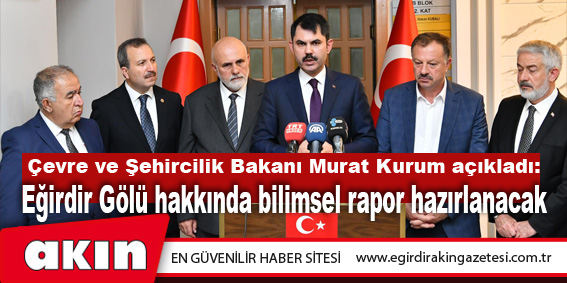 eğirdir haber,akın gazetesi,egirdir haberler,son dakika,Eğirdir Gölü hakkında bilimsel rapor hazırlanacak