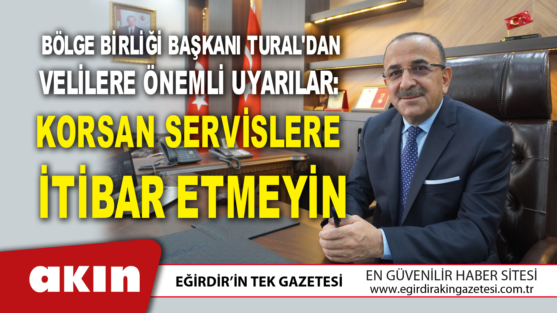 Bölge Birliği Başkanı Tural'dan Velilere Önemli Uyarılar