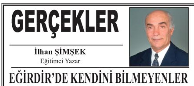EĞİRDİR?DE KENDİNİ BİLMEYENLER