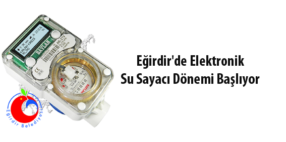 Eğirdir'de Elektronik Su Sayacı Dönemi Başlıyor
