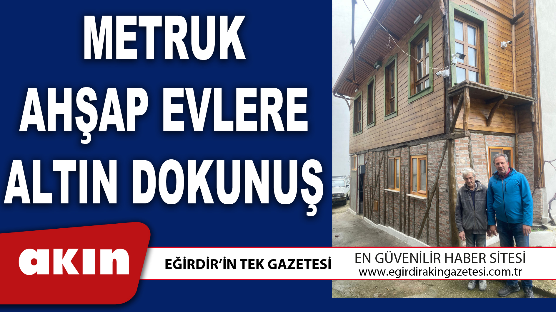 METRUK AHŞAP EVLERE ALTIN DOKUNUŞ