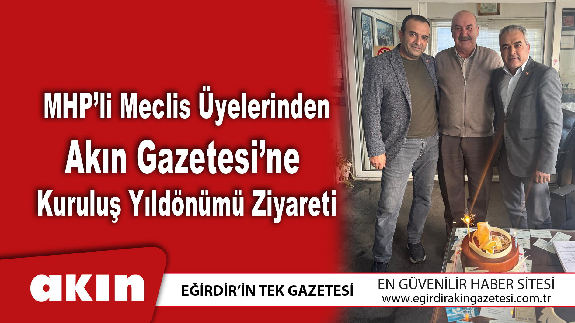 MHP’li Meclis Üyelerinden Akın Gazetesi’ne Kuruluş Yıldönümü Ziyareti