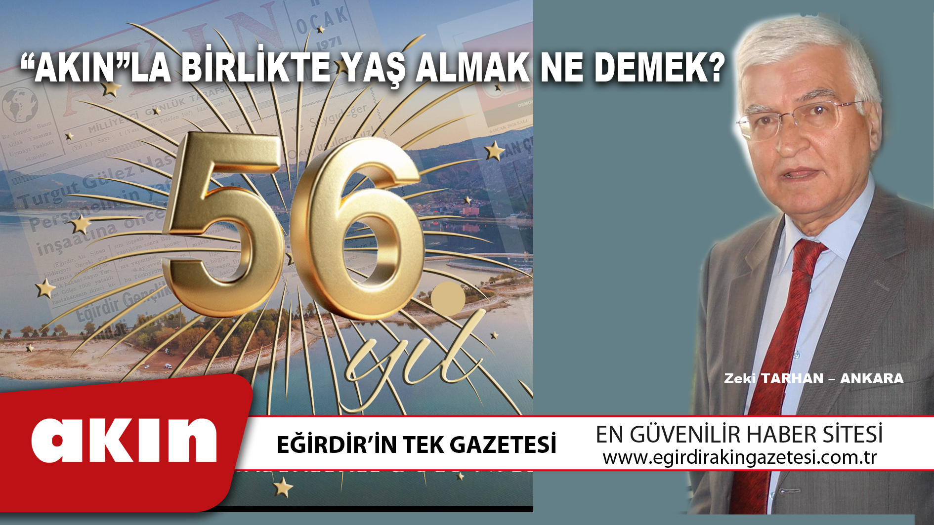 eğirdir haber,akın gazetesi,egirdir haberler,son dakika,“AKIN”LA BİRLİKTE YAŞ ALMAK NE DEMEK?