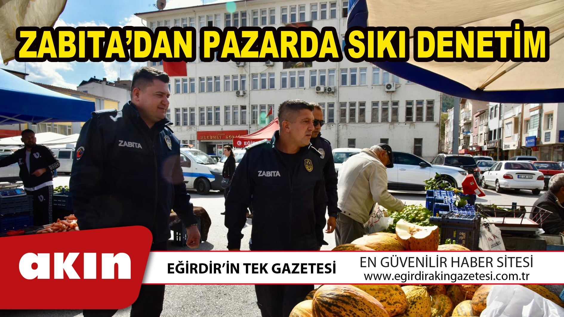 ZABITA’DAN PAZARDA SIKI DENETİM