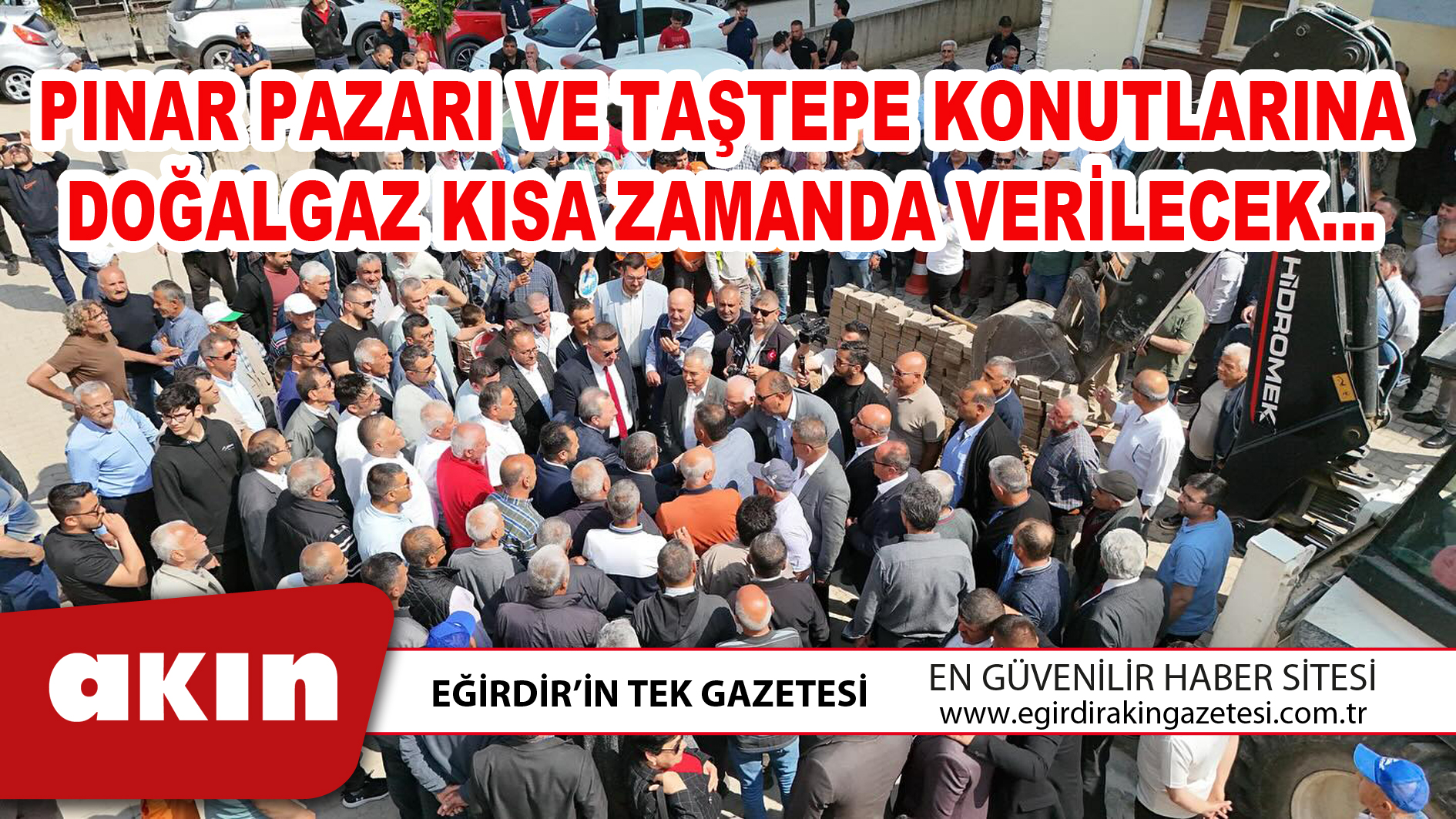 eğirdir haber,akın gazetesi,egirdir haberler,son dakika,PINAR PAZARI VE TAŞTEPE KONUTLARINA DOĞALGAZ KISA ZAMANDA VERİLECEK