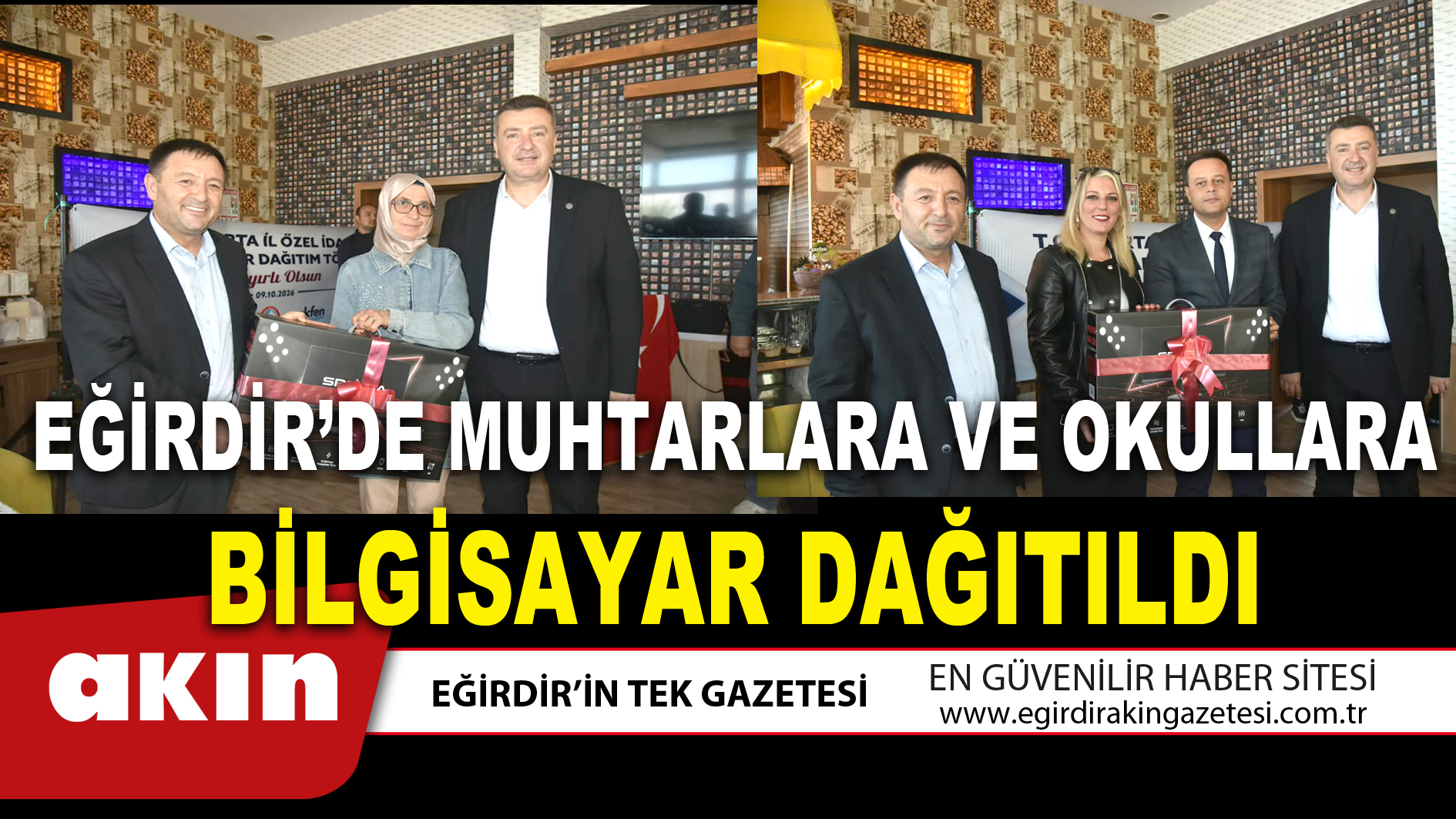 EĞİRDİR’DE MUHTARLARA VE OKULLARA BİLGİSAYAR DAĞITILDI