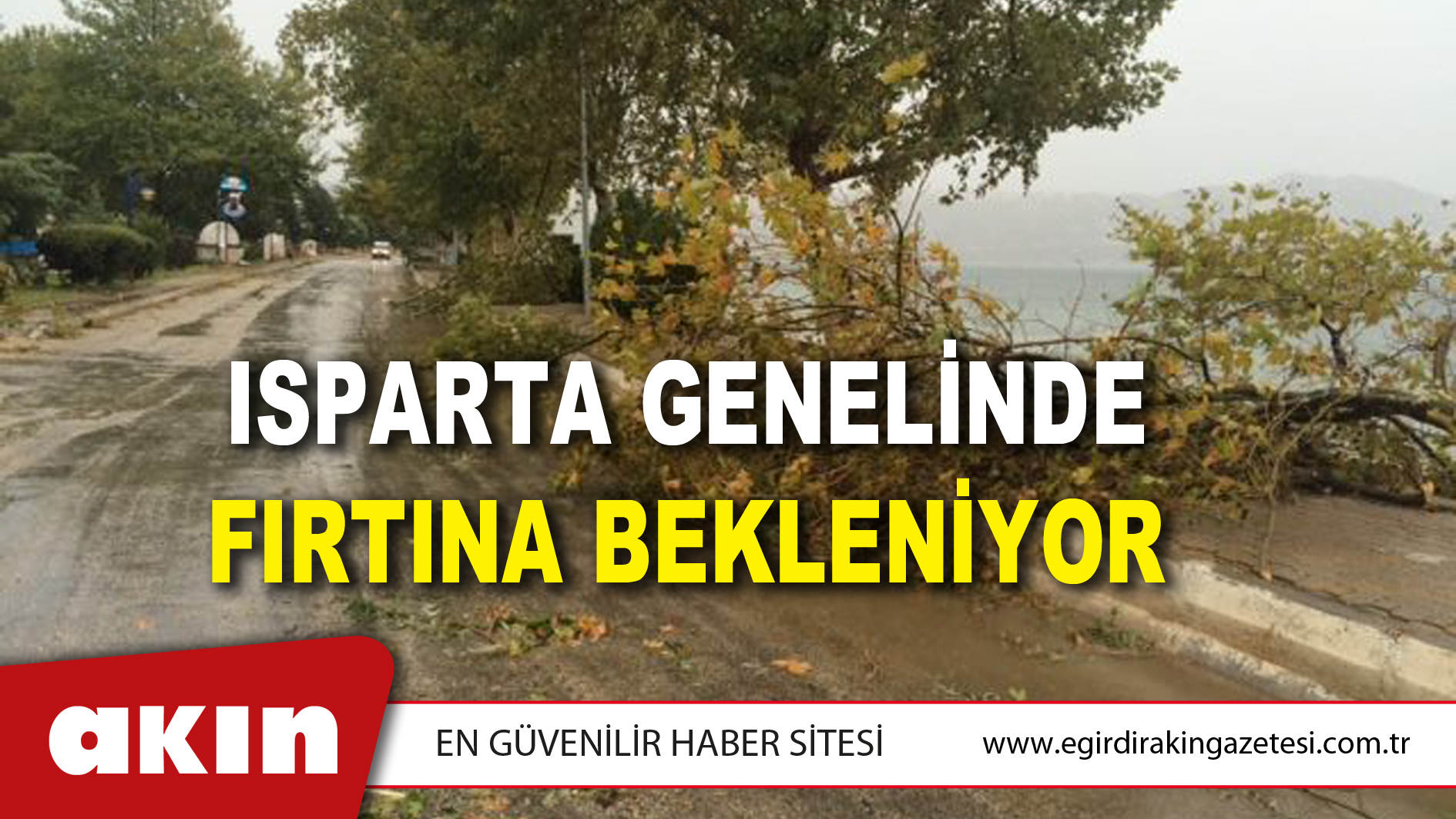 Isparta Genelinde Fırtına Bekleniyor