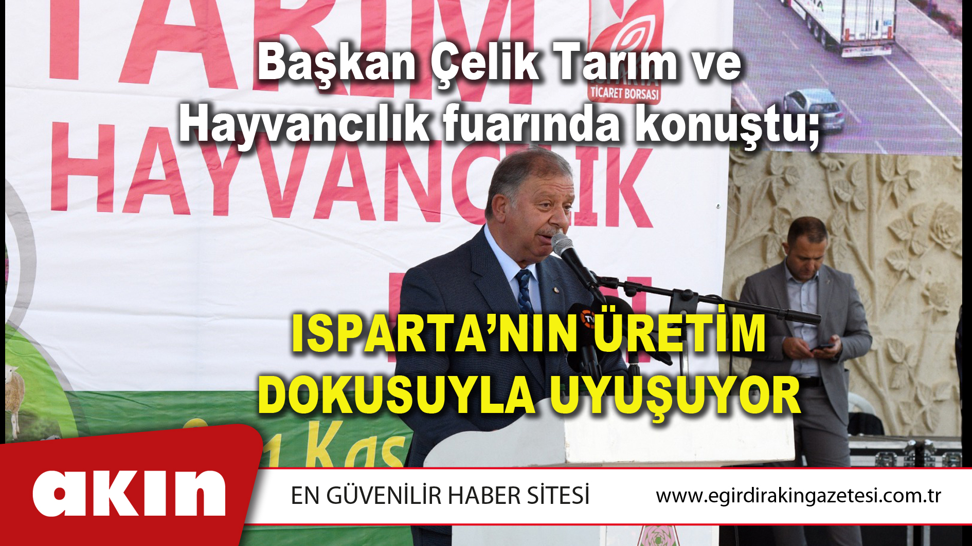 ISPARTA’NIN ÜRETİM DOKUSUYLA UYUŞUYOR