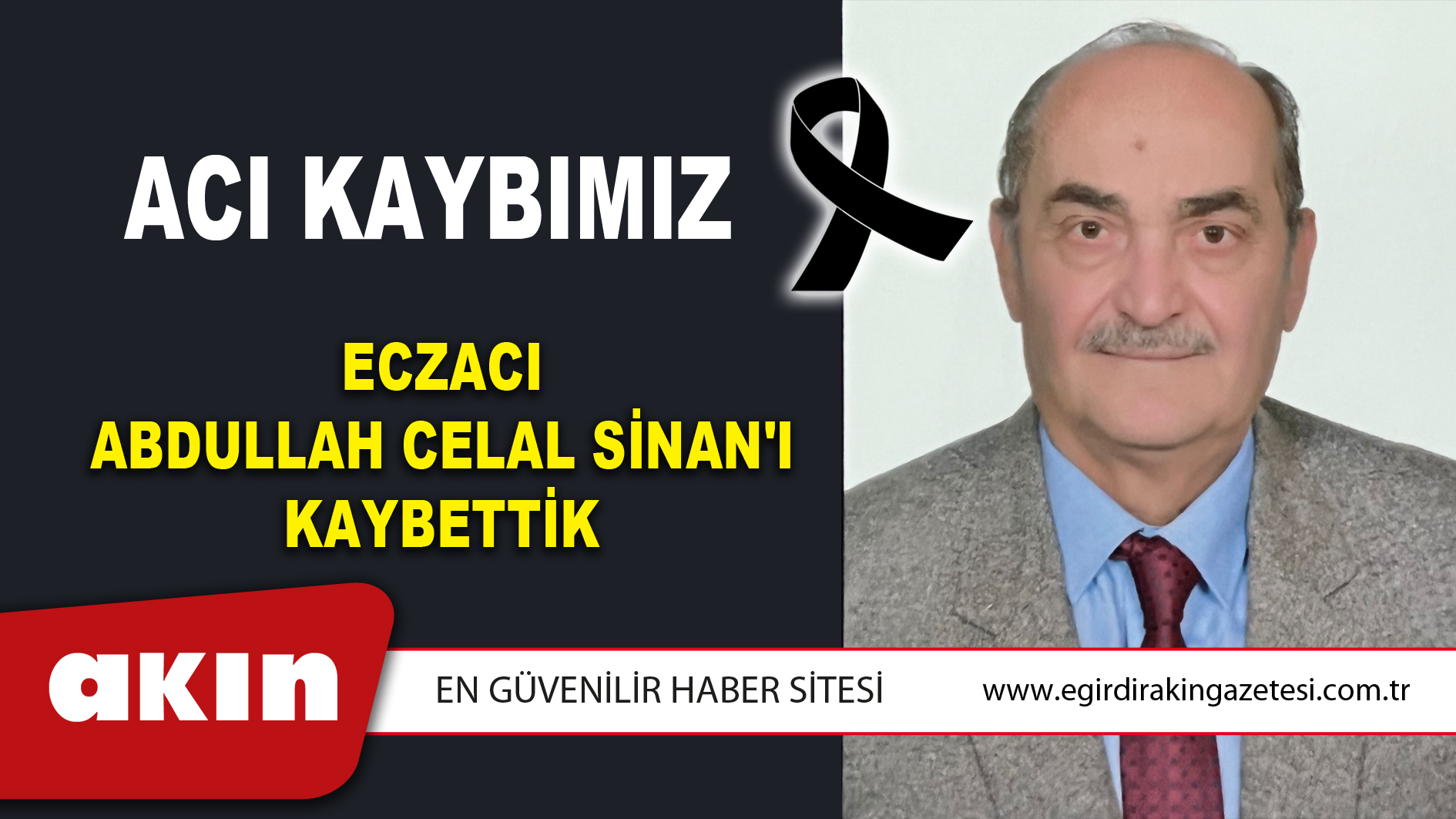 eğirdir haber,akın gazetesi,egirdir haberler,son dakika,Eczacı Abdullah Celal Sinan'ı Kaybettik