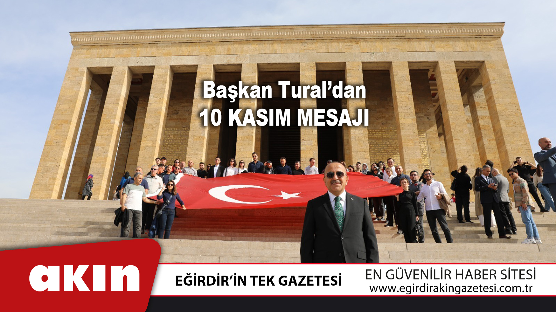 eğirdir haber,akın gazetesi,egirdir haberler,son dakika,Başkan Tural’dan 10 Kasım Mesajı