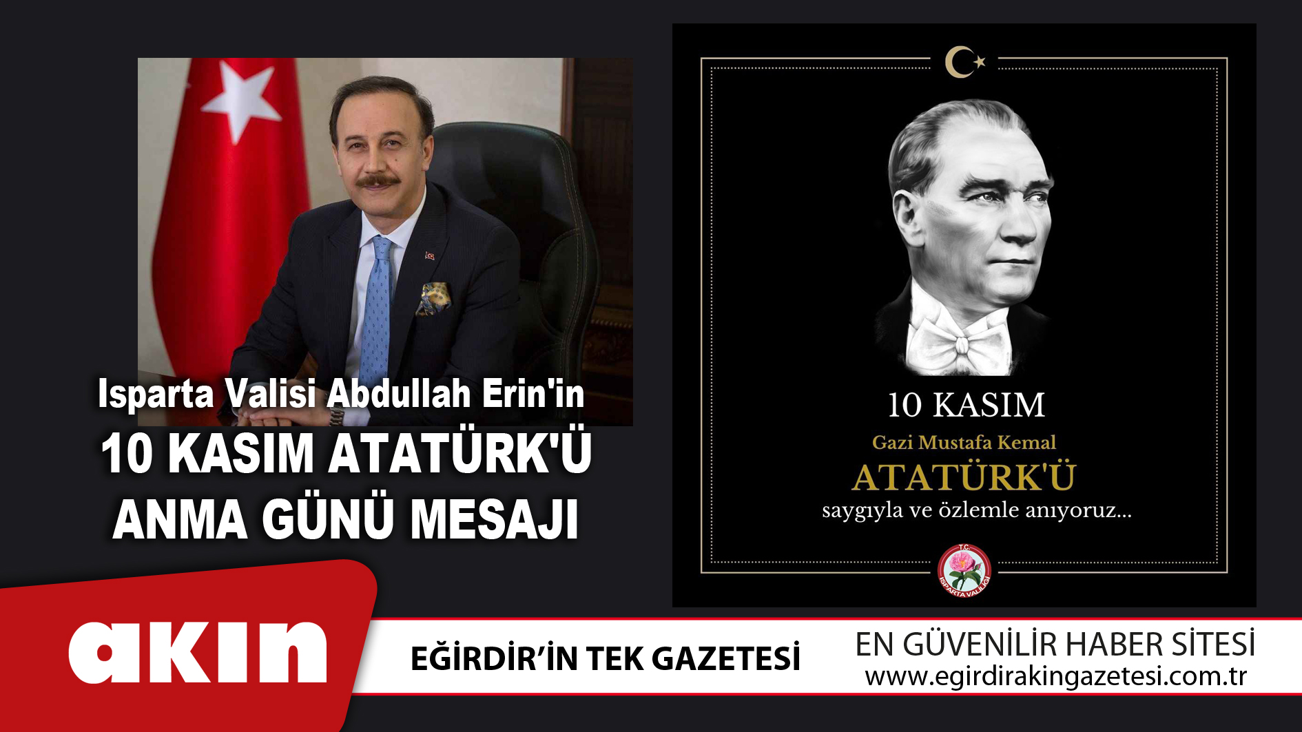 eğirdir haber,akın gazetesi,egirdir haberler,son dakika,Isparta Valisi Abdullah Erin'in 10 Kasım Atatürk'ü Anma Günü Mesajı