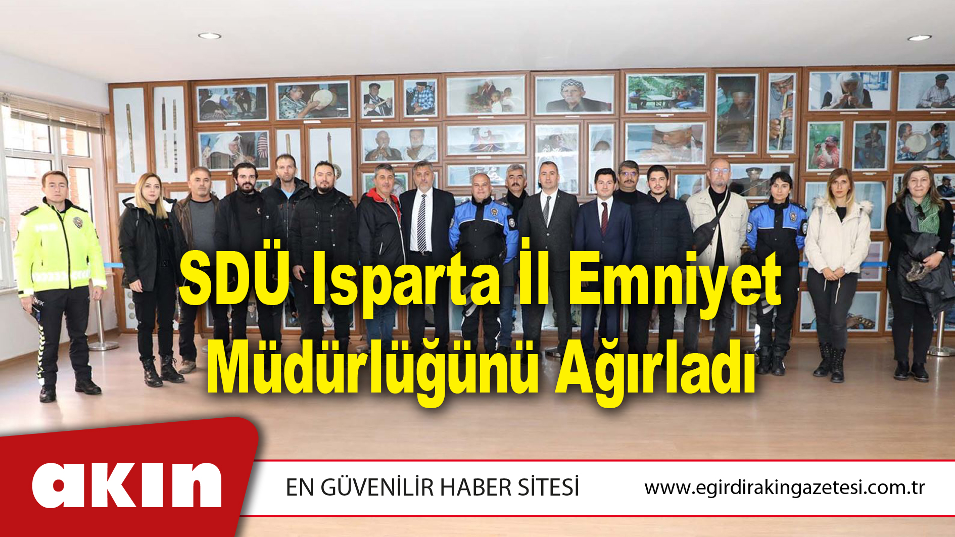 SDÜ Isparta İl Emniyet Müdürlüğünü Ağırladı