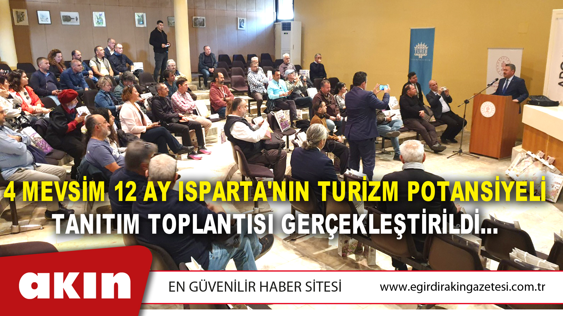 4 Mevsim 12 Ay Isparta'nın Turizm Potansiyeli Tanıtım Toplantısı Gerçekleştirildi…