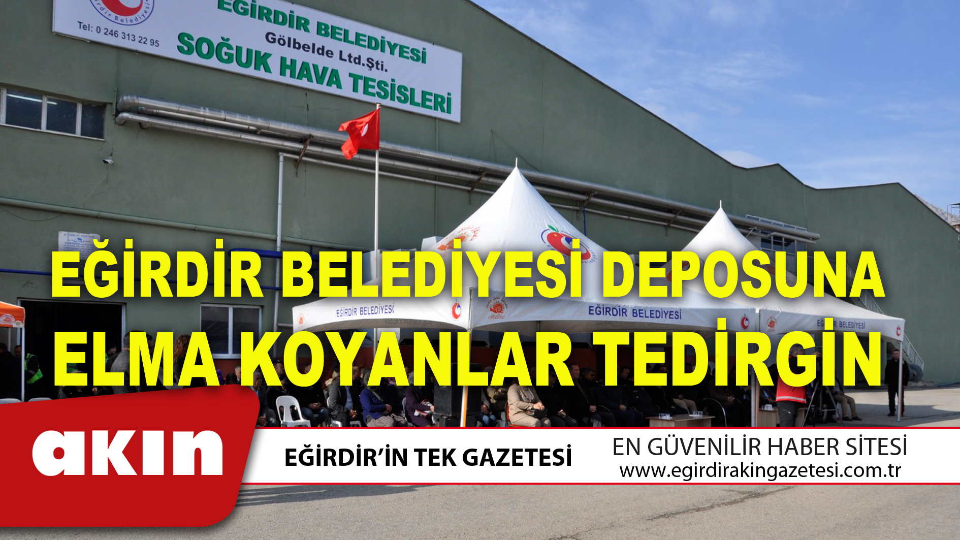 EĞİRDİR BELEDİYESİ DEPOSUNA ELMA KOYANLAR TEDİRGİN