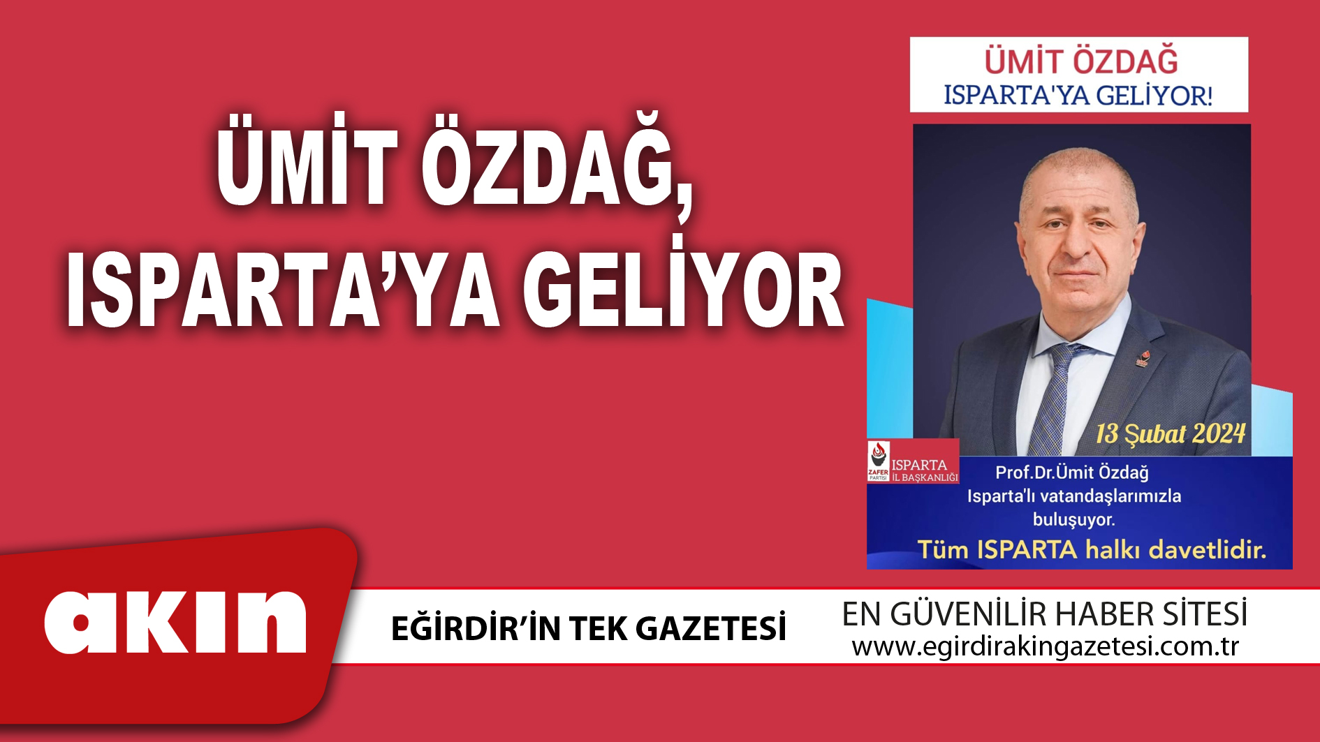 ÜMİT ÖZDAĞ, ISPARTA’YA GELİYOR
