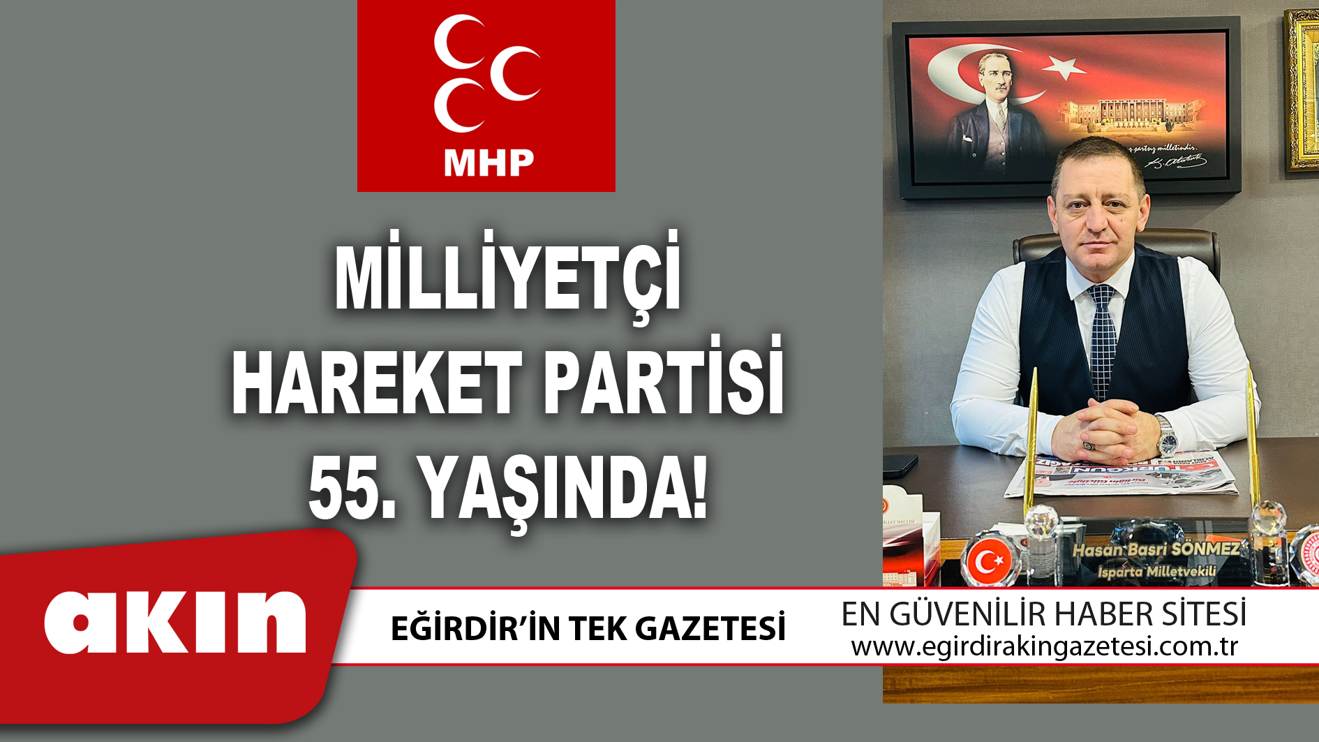 MİLLİYETÇİ HAREKET PARTİSİ 55. YAŞINDA!