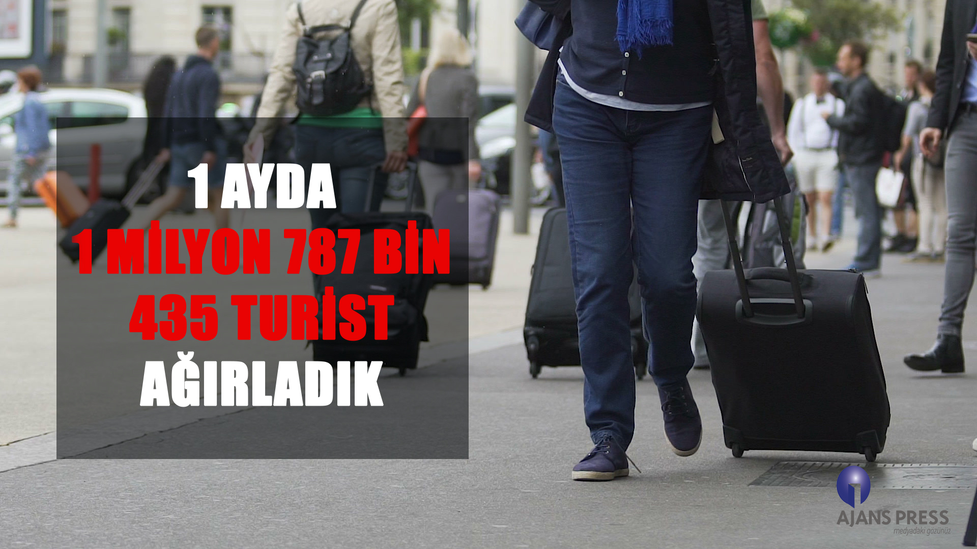 1 AYDA 1 MİLYON 787 BİN 435 TURİST AĞIRLADIK