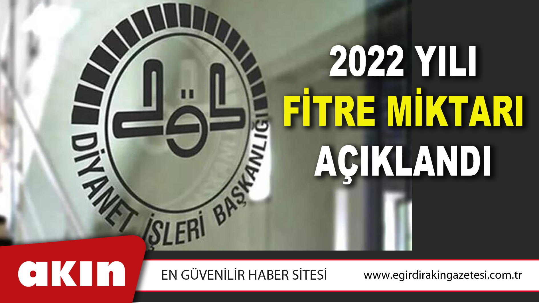2022 YILI FİTRE MİKTARI AÇIKLANDI