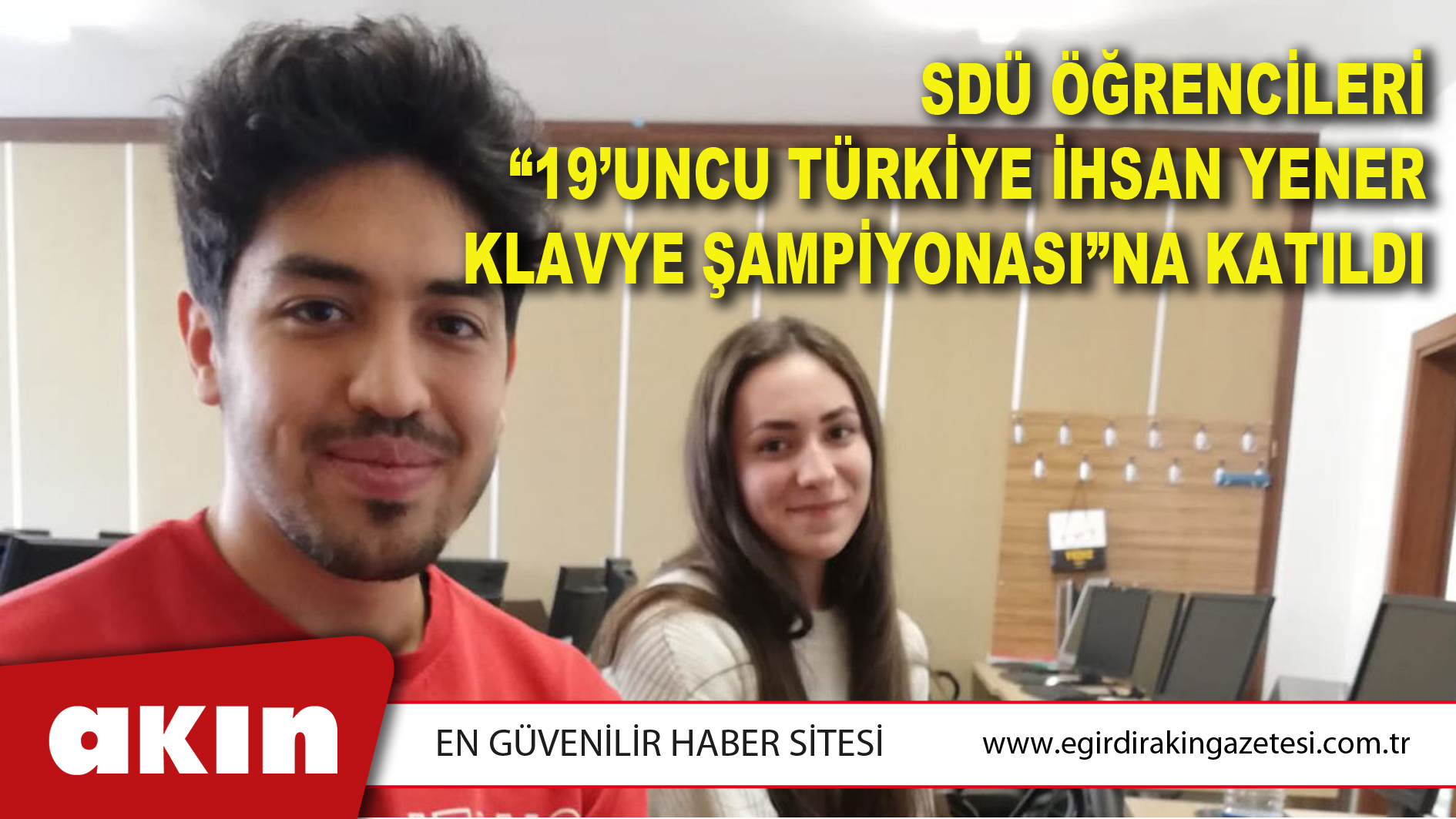 SDÜ Öğrencileri “19’uncu Türkiye İhsan Yener Klavye Şampiyonası”na Katıldı