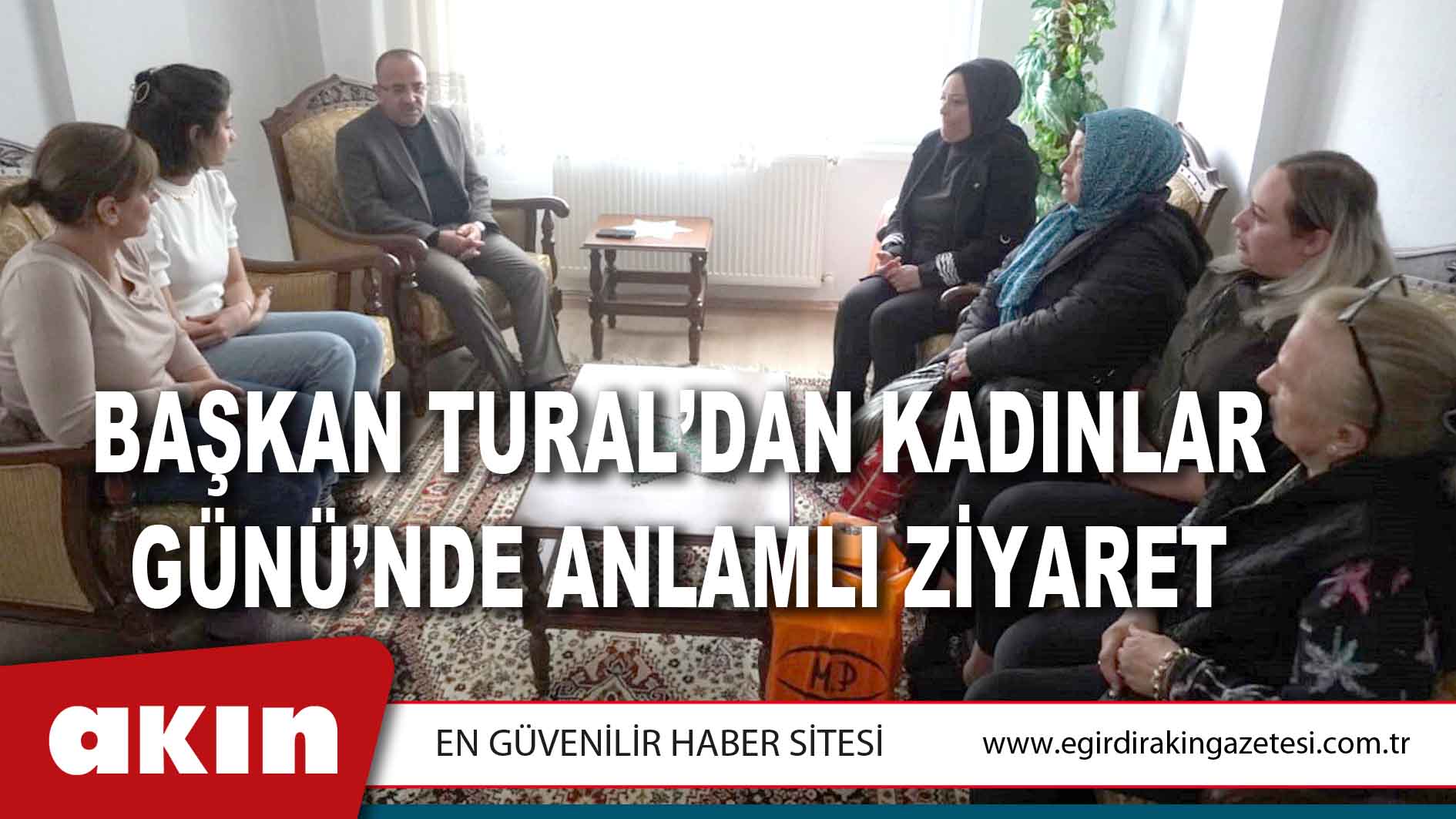 Başkan Tural’dan Kadınlar Günü’nde Anlamlı Ziyaret