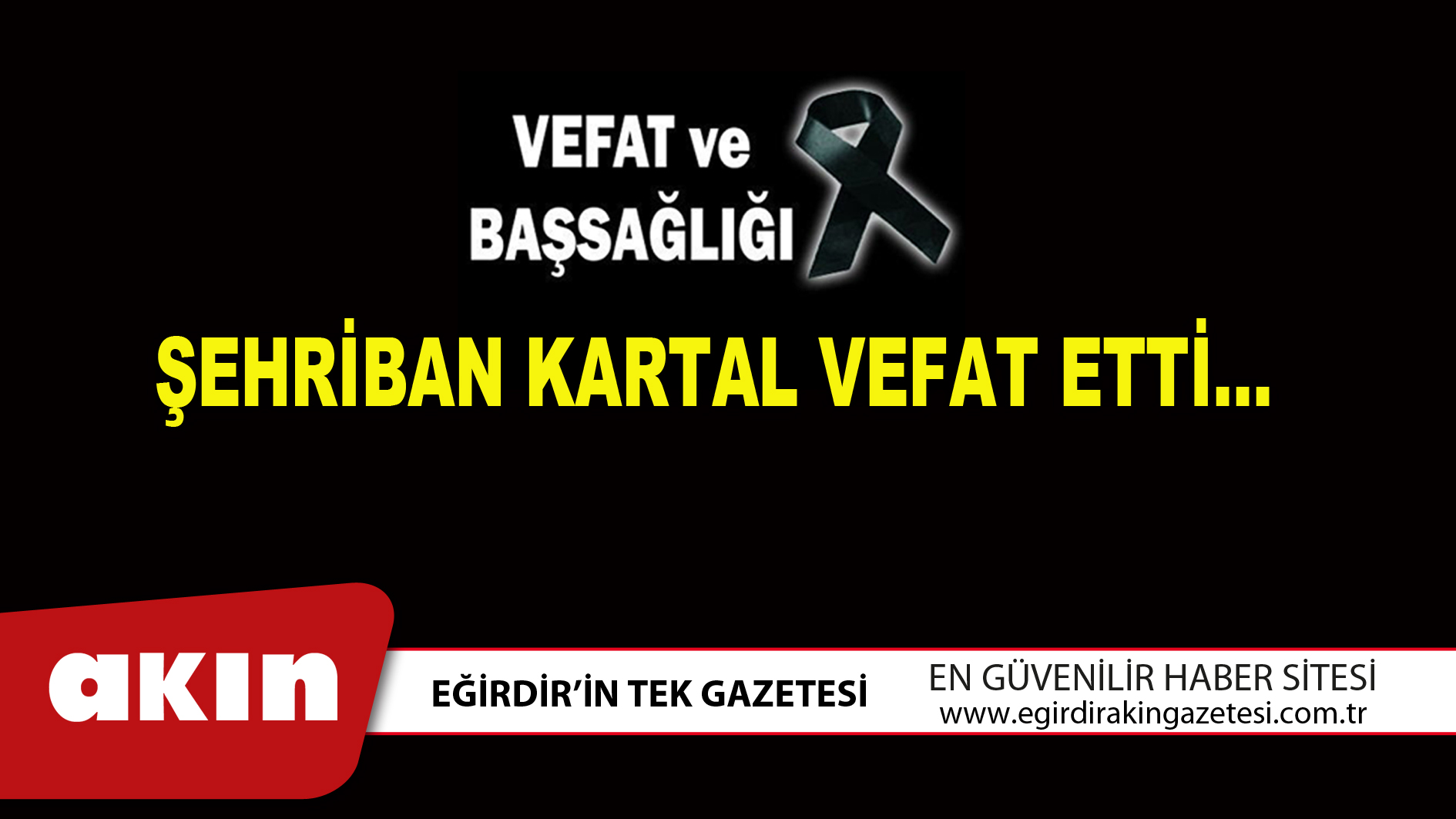 ŞEHRİBAN KARTAL VEFAT ETTİ...