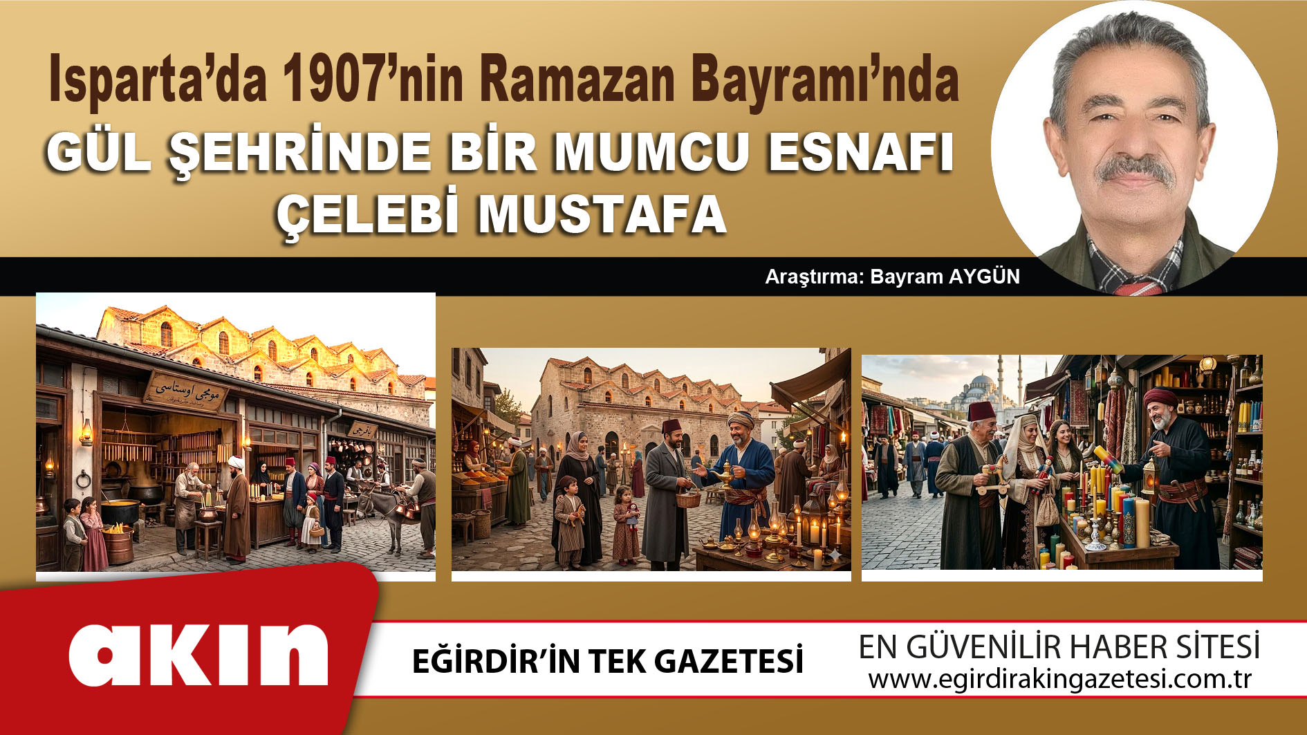 eğirdir haber,akın gazetesi,egirdir haberler,son dakika,Gül Şehrinde Bir Mumcu Esnafı Çelebi Mustafa