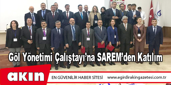 Göl Yönetimi Çalıştayı’na SAREM’den Katılım