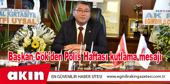Başkan Gök'den Polis Haftası kutlama mesajı