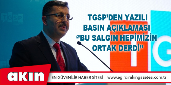 Tgsp’den Yazılı Basın Açıklaması ‘’Bu Salgınhepimizin Ortak Derdi’’