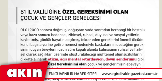 eğirdir haber,akın gazetesi,egirdir haberler,son dakika,81 İl Valiliğine Özel Gereksinimi Olan Çocuk ve Gençler Genelgesi