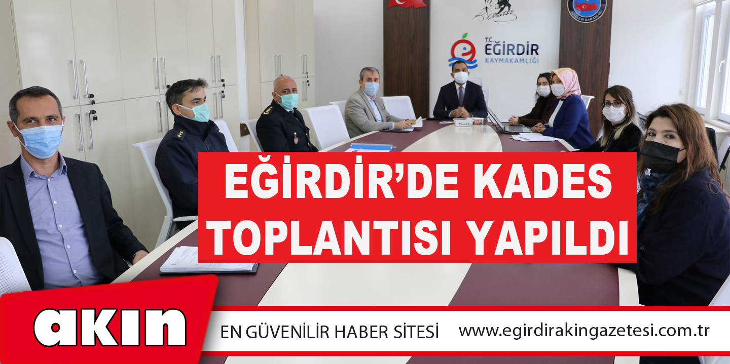 EĞİRDİR’DE KADES TOPLANTISI YAPILDI