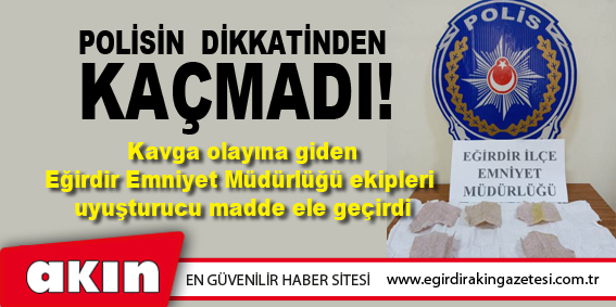 POLİSİN DİKKATİNDEN KAÇMADI!