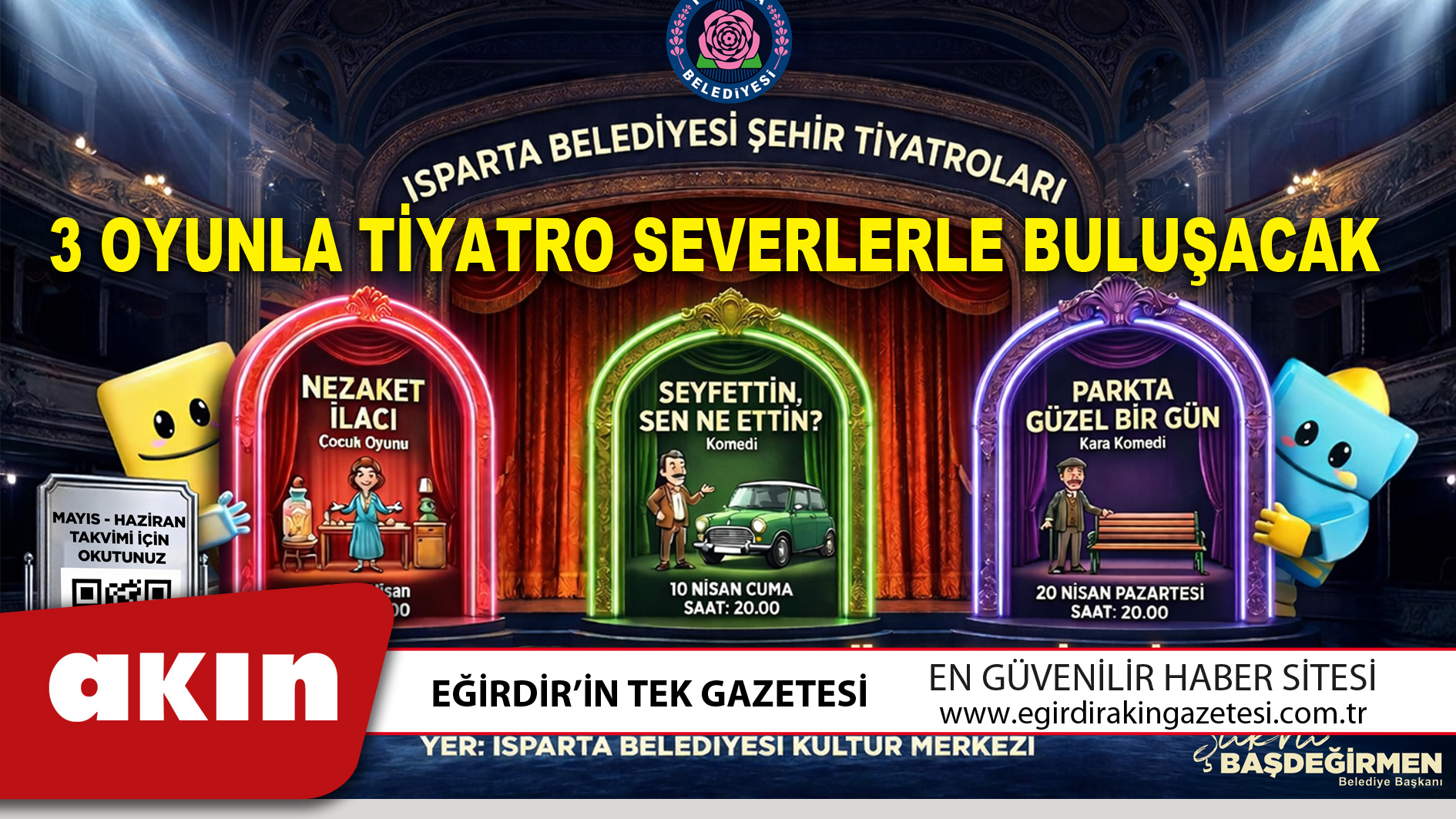 eğirdir haber,akın gazetesi,egirdir haberler,son dakika,ISPARTA BELEDİYESİ ŞEHİR TİYATROLARI 3 OYUNLA TİYATRO SEVERLERLE BULUŞACAK