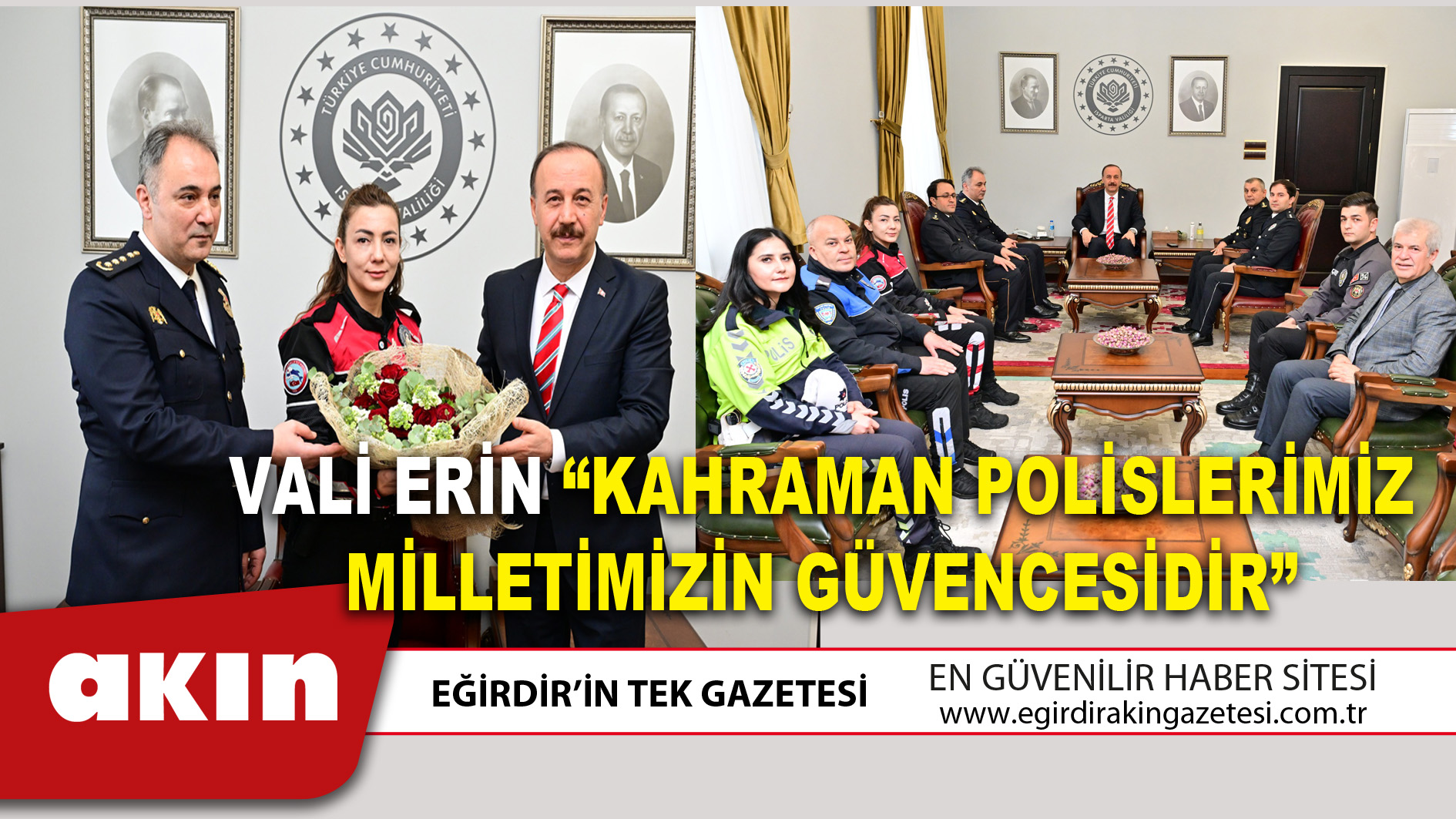 Vali Erin “Kahraman Polislerimiz Milletimizin Güvencesidir”