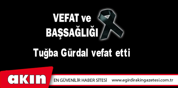 VEFAT ve BAŞSAĞLIĞI