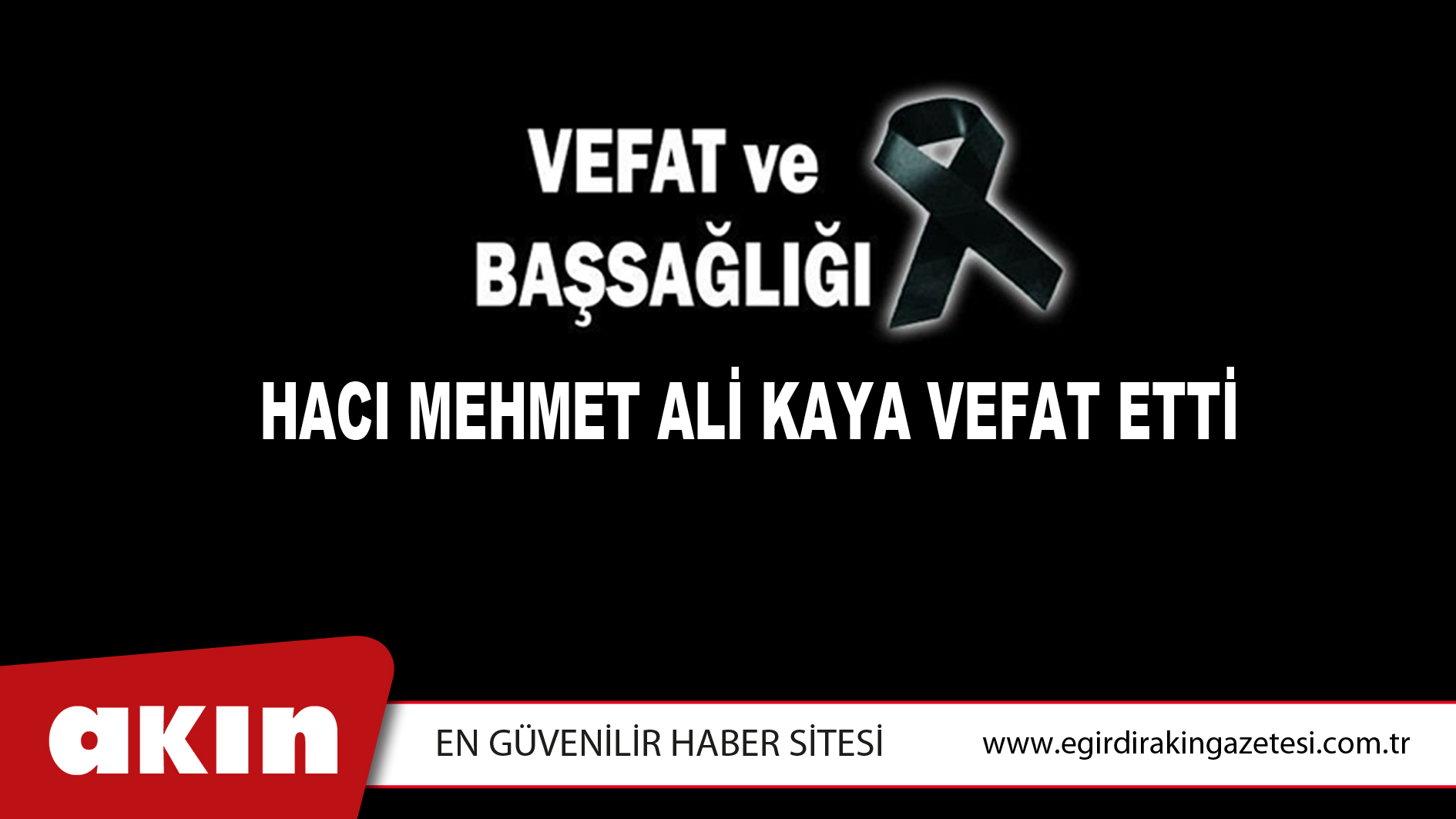 HACI MEHMET ALİ KAYA VEFAT ETTİ